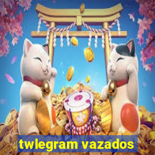 twlegram vazados